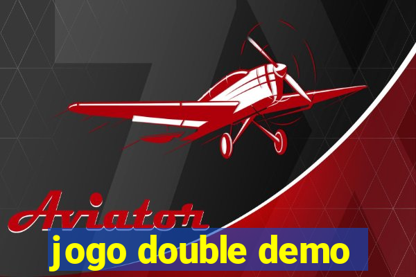 jogo double demo